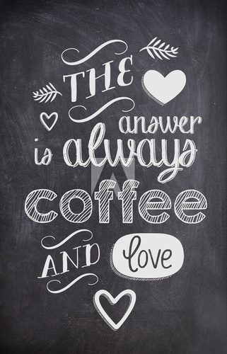 Fototapeta Coffee Quote written with chalk on a black board