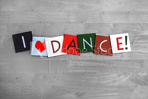 Fototapeta I Love Dance, sign series for dancing, the arts and clubbing!